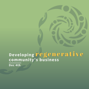 Developing Regenerative Community Businesses