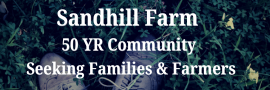 Sandhill Farm Seeking Families and Farmers